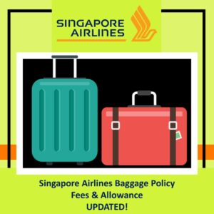 Singapore Airlines Baggage Policy - Fees & Allowance