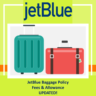 jetblue baggage policy