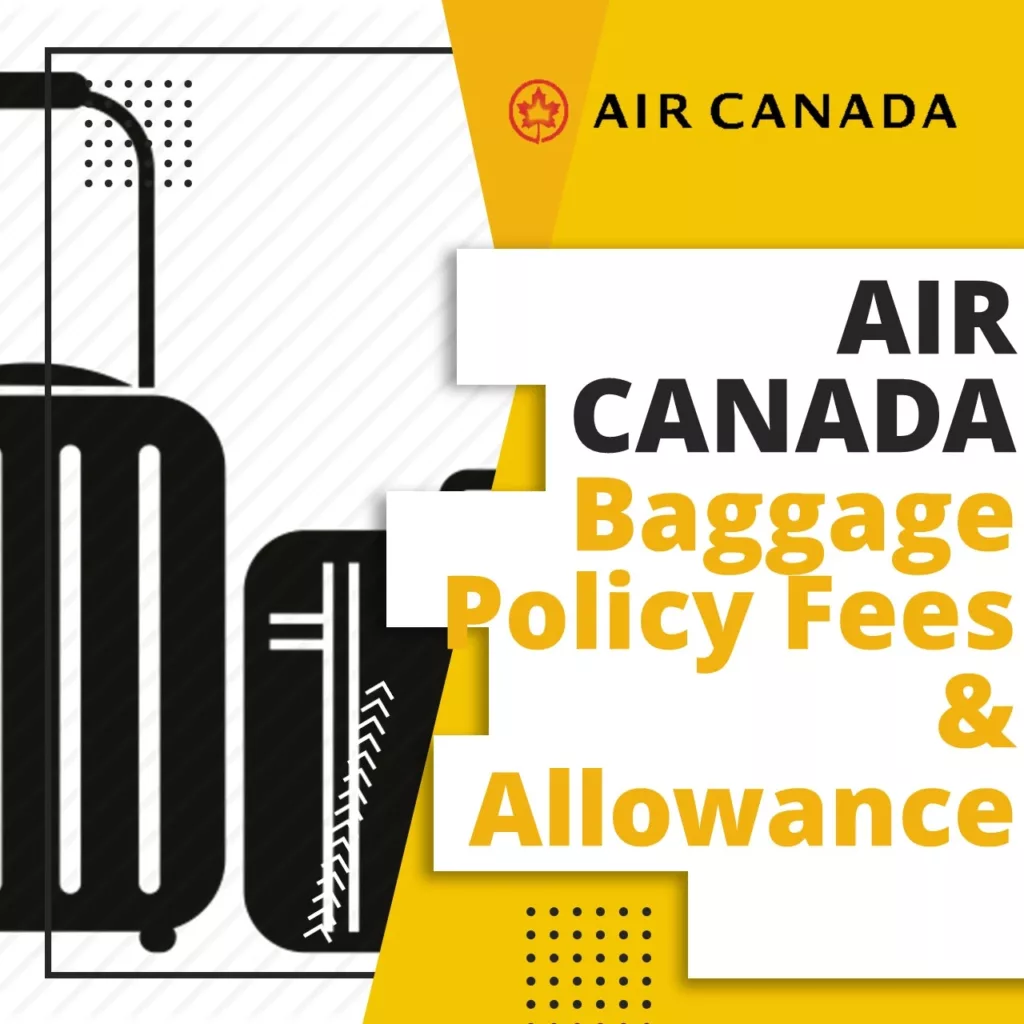 Air Canada Baggage Policy Fees Allowance