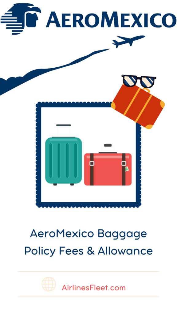 AeroMexico Baggage Policy Fees Allowance
