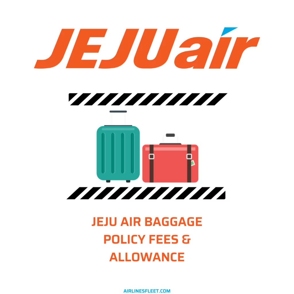Jeju Air Baggage Policy Fees Allowance